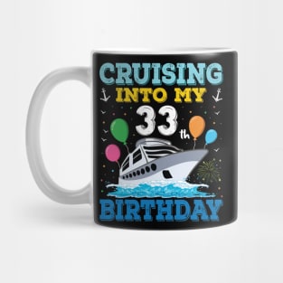 Cruising Into My 33th Birthday Party Shirt Cruise Squad 33 Birthday Mug
